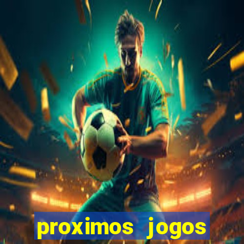 proximos jogos brasileirao serie a